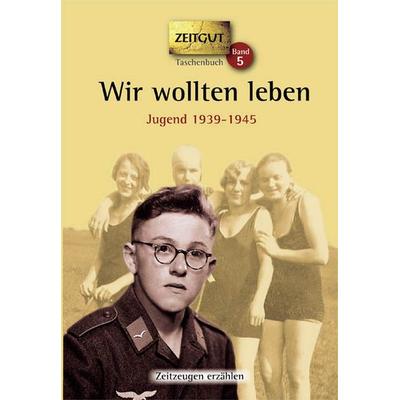 Wir wollten leben. Taschenbuch, Paperback von , Zeitgut Verlag
