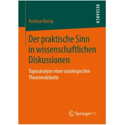 Der praktische Sinn in wissenschaftlichen Diskussionen, Fachbücher von Andrea Hamp