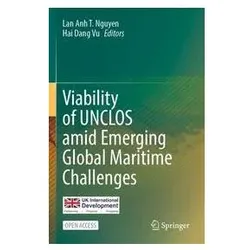 Viability of UNCLOS amid Emerging Global Maritime Challenges, Fachbücher von Hai Dang Vu, Lan Anh T. Nguyen