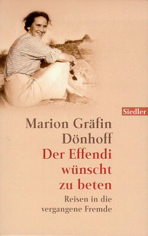 Dönhoff, Marion Gräfin - Der Effendi wünscht zu beten - Preis vom 04.10.2026 03:51:26 h