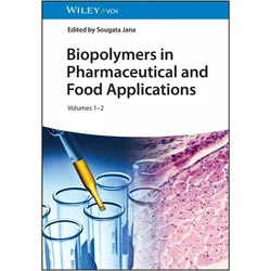 Biopolymers in Pharmaceutical and Food Applications, 2 Volume Set, Fachbücher von Sougata Jana