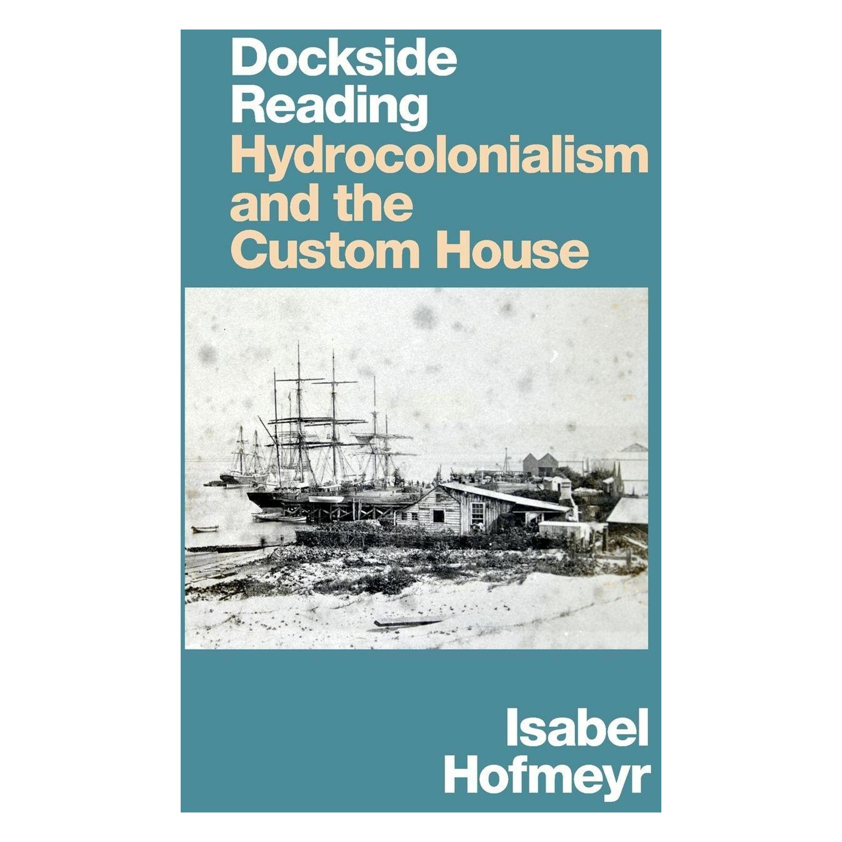Duke Univ Pr Dockside Reading: Hydrocolonialism and the Custom House (Englisch) (45740462)