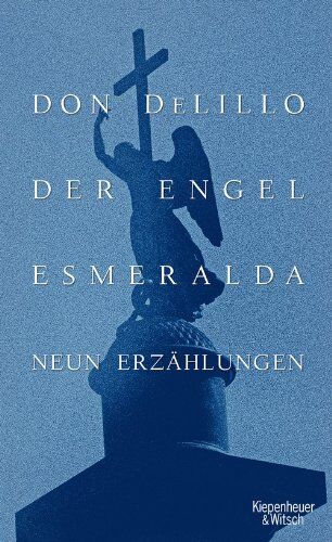 Don DeLillo - Der Engel Esmeralda: Neun Erzählungen - Preis vom 04.10.2026 03:51:26 h