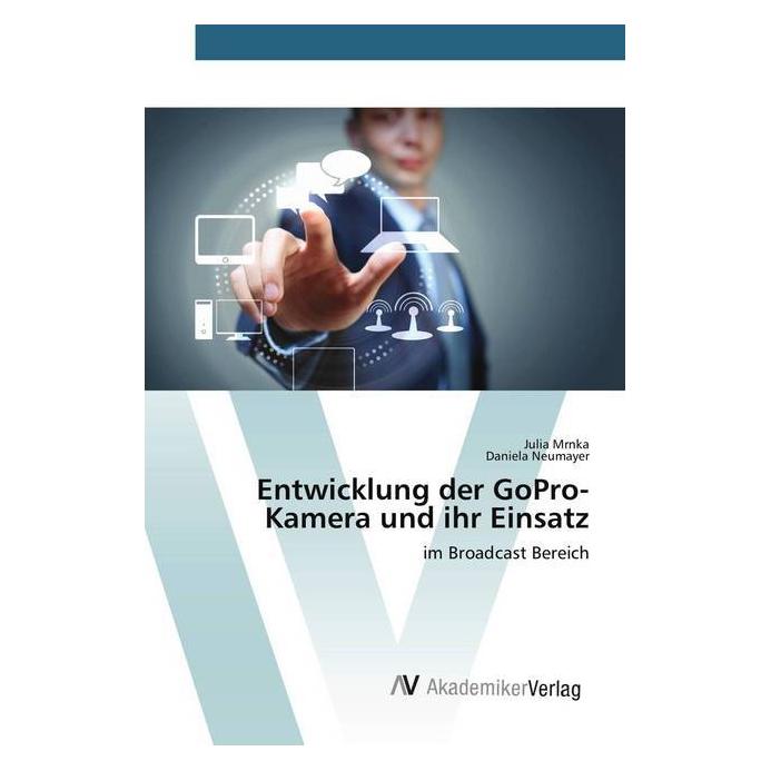 AV Entwicklung der GoPro-Kamera und ihr Einsatz (7207839)
