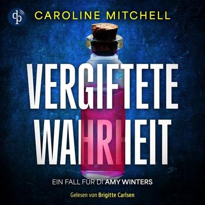 Vergiftete Wahrheit | Thriller Hörbuch - Caroline Mitchell, Audio, 9783989984738