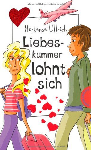 Hortense Ullrich - Liebeskummer lohnt sich - Preis vom 09.10.2026 07:28:09 h