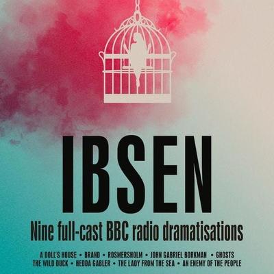 Henrik Ibsen: Nine Full-Cast BBC Radio Dramatisations - Henrik Ibsen, CD, 9781787537071