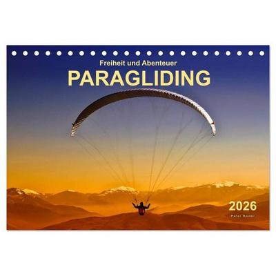 Freiheit und Abenteuer - Paragliding (Tischkalender 2026 DIN A5 quer), CALVENDO Monatskalender