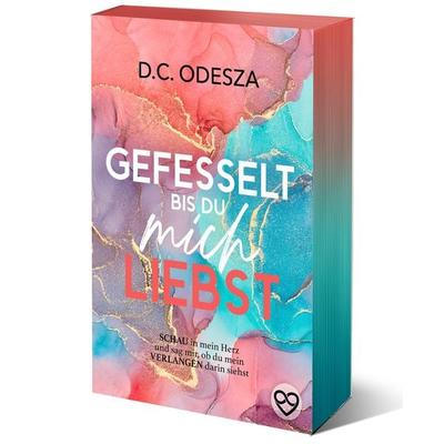 Gefesselt Bis Du Mich Liebst, Taschenbuch von D.C. Odesza, D.C. Odesza