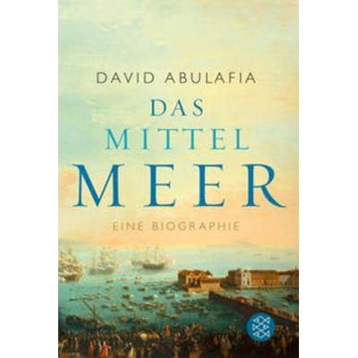 Das Mittelmeer, Taschenbuch von David Abulafia, Fischer Taschenbuch Verlag