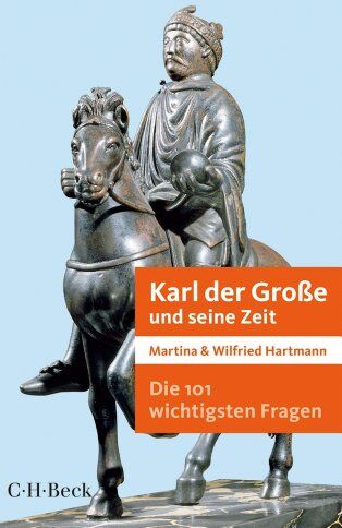 Martina Hartmann - Die 101 wichtigsten Fragen - Karl der Große und seine Zeit - Preis vom 14.10.2026 23:07:16 h