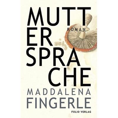 Muttersprache, Gebundene Ausgabe von Maddalena Fingerle, Folio