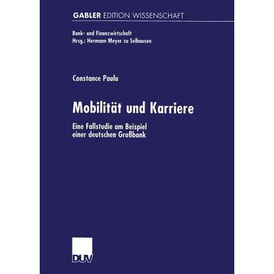Mobilität und Karriere, Taschenbuch von Constance Paulu, Deutscher Universitätsverlag, 978-3-8244-7334-2