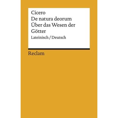 De natura deorum / Über das Wesen der Götter, Taschenbuch von Cicero, Reclam, Philipp, 978-3-15-006881-6