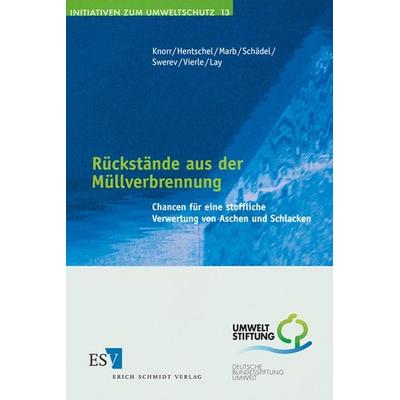 Rückstände aus der Müllverbrennung, Taschenbuch von Wolfgang Knorr,Bernhard Hentschel,Clemens Marb,Silke Schädel,Maximilian Swerev, Erich Schmidt