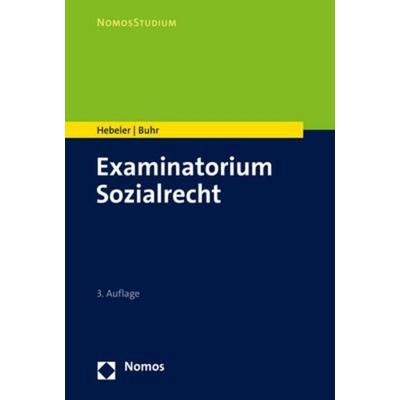 Examinatorium Sozialrecht, Taschenbuch von Timo Hebeler,Laura Buhr, Nomos, 978-3-8487-8872-9