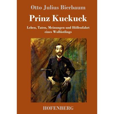 Prinz Kuckuck, Gebundene Ausgabe von Otto Julius Bierbaum, Hofenberg, 978-3-86199-466-4