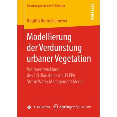 Modellierung der Verdunstung urbaner Vegetation, Taschenbuch von Birgitta Hörnschemeyer, Springer Fachmedien Wiesbaden GmbH, 978-3-658-26283-9