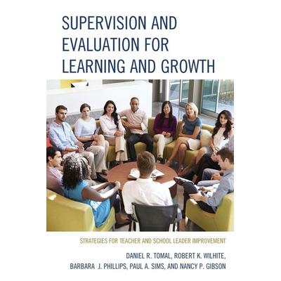 Supervision and Evaluation for Learning and Growth, Taschenbuch von Daniel R. Tomal,Robert K. Wilhite,Barbara Phillips, Rowman & Littlefield,