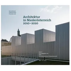 Architektur in Niederösterreich 2010-2020, Fachbücher von Gabriele Kaiser, Eva Guttmann, Franziska Leeb, Nägele, Isabella Marboe, Eva Kaiser, Orte Architekturnetzwerk Niederösterreich, Guttmann