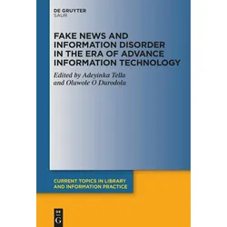 Fake News and Information Disorder in the Era of Advance Information Technology, Fachbücher von Adeyinka Tella, Oluwole O Durodolu