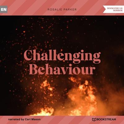 Challenging Behaviour - Rosalie Parker, Audio, 9783991401650