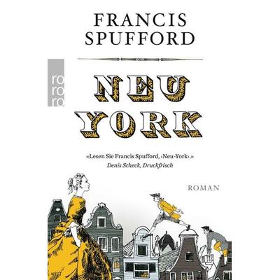 Neu-York, Taschenbuch von Francis Spufford, Rowohlt Taschenbuch, 978-3-499-29069-5
