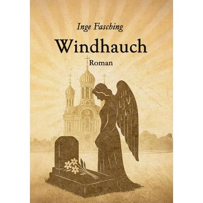 Windhauch, Taschenbuch von Inge Fasching, NOEL-Verlag, 978-3-96753-258-6