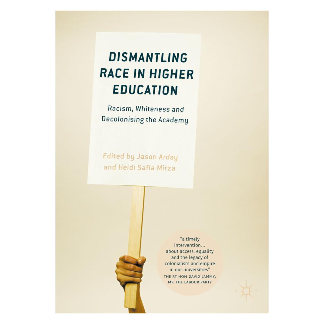 Springer Dismantling Race in Higher Education (Englisch, Softcover, Heidi Safia Mirza, Jason Arday) (55933499)