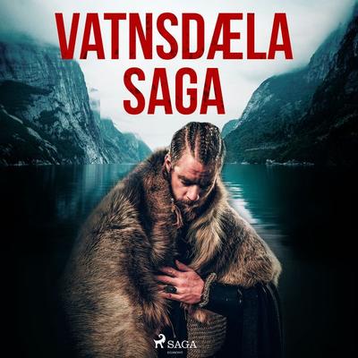 Vatnsdæla saga - Óþekktur, Audio, 9788726516326