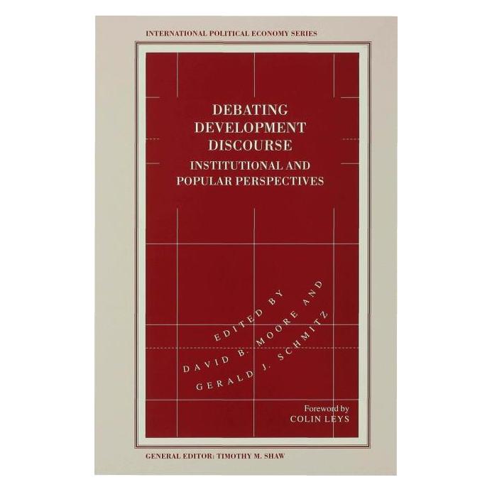 Palgrave Macmillan Uk Debating Development Discourse (Englisch, Hardcover, David Moore, Gerald J. Schmitz) (63049818)