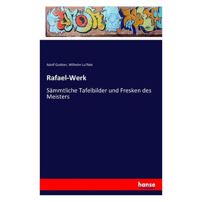 Hansebooks Rafael-Werk (Deutsch, Softcover, Adolf Gutbier, Wilhelm Lübke) (8095995)