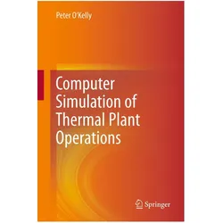 Computer Simulation of Thermal Plant Operations, Fachbücher von Peter O'Kelly