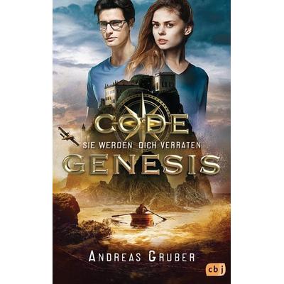 Code Genesis - Sie werden dich verraten, Taschenbuch von Andreas Gruber, CBJ, 978-3-570-16537-9