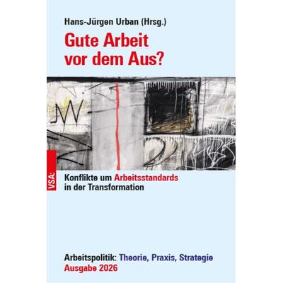 Gute Arbeit vor dem Aus?, Taschenbuch von , Vsa, 978-3-96488-277-6
