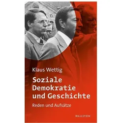 Soziale Demokratie und Geschichte, Sachbücher von Klaus Wettig