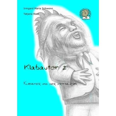 Finkwarder Märken / Klabauter 2, Taschenbuch von Irmgard Maria Schwenn, Epubli, 978-3-7375-6160-0