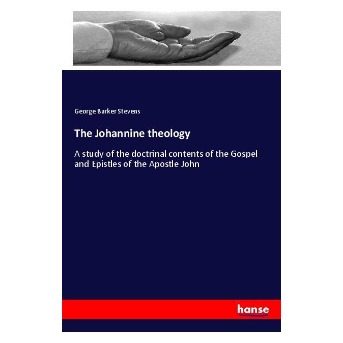 Hansebooks The Johannine theology (Englisch, Softcover, George Barker Stevens) (55990085)