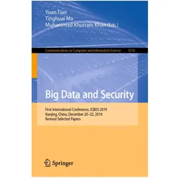 Big Data and Security, Fachbücher von Yuan Tian, Muhammad Khurram Khan, Tinghuai Ma