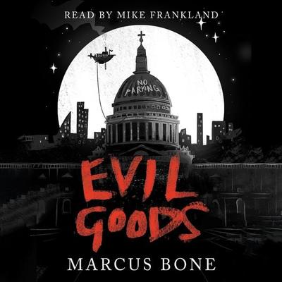 Evil Goods - Marcus Bone, Audio, 9781806347582