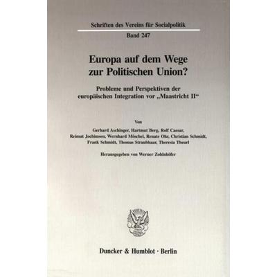 Europa auf dem Wege zur Politischen Union?, Taschenbuch von , Duncker & Humblot, 978-3-428-08866-9
