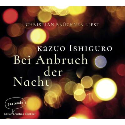 Bei Anbruch der Nacht - Kazuo Ishiguro, CD, 9783839871096