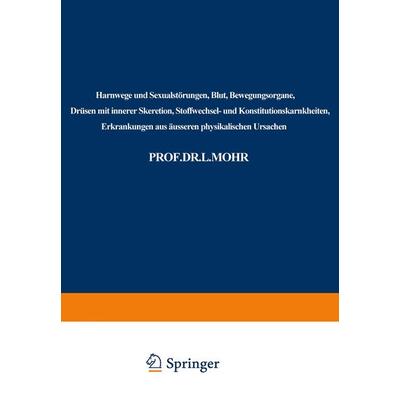 Harnwege und Sexualstörungen, Blut, Bewegungsorgane, Drüsen mit innerer Skeretion, Stoffwechsel- und Konstitutionskarnkheiten, Erkrankungen aus
