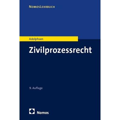 Zivilprozessrecht, Taschenbuch von Jens Adolphsen, Nomos, 978-3-7560-0999-2