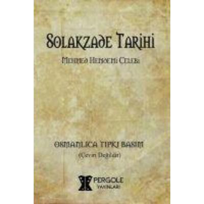 Solakzade Tarihi, Taschenbuch von Solakzade Mehmed Hemdemi celebi, Pergole Yayinlari