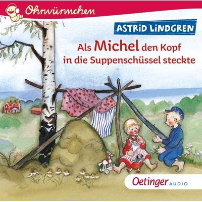 Als Michel den Kopf in die Suppenschüssel steckte - Astrid Lindgren, CD, 9783837311082