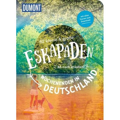 52 kleine & große Eskapaden – Wochenenden in Deutschland, Taschenbuch von Oliver Gerhard,Sybille Baecker,Magda Lehnert,Saskia Niedermeier,Melanie