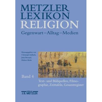 Metzler Lexikon Religion, Gebundene Ausgabe von , J.B. Metzler, Part of Springer Nature - Springer-Verlag GmbH, 978-3-476-01554-9