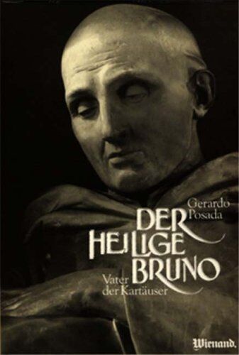 Gerardo Posada - Der heilige Bruno: Vater der Kartäuser. Ein Sohn der Stadt Köln - Preis vom 10.10.2026 11:48:34 h