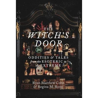 The Witch's Door, Gebundene Ausgabe von Ryan Matthew Cohn,Regina M. Rossi, Abrams & Chronicle Books, 978-1-79722-958-4
